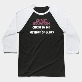 Christ|| hope of glory|| christian Baseball T-Shirt